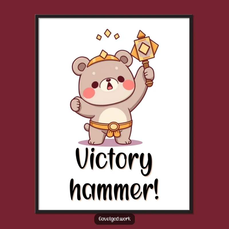 Funny Kawaii Bear Poster: Triumphant Hammer for Your Walls